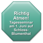 Richtig Atmen! Tagesseminar am 1. Juni auf Schloss-Blumenthal